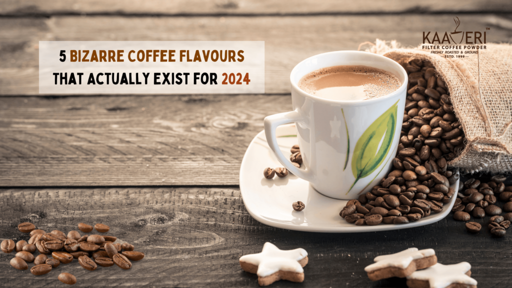 5 Bizarre Coffee Flavours That Exist for 2025