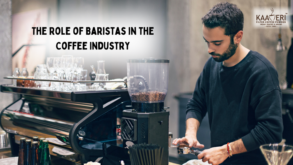 The Role of Baristas in the Coffee Industry