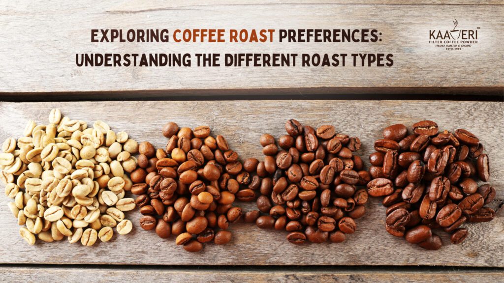 Exploring Coffee Roast Preferences: Understanding the Different Roast Types