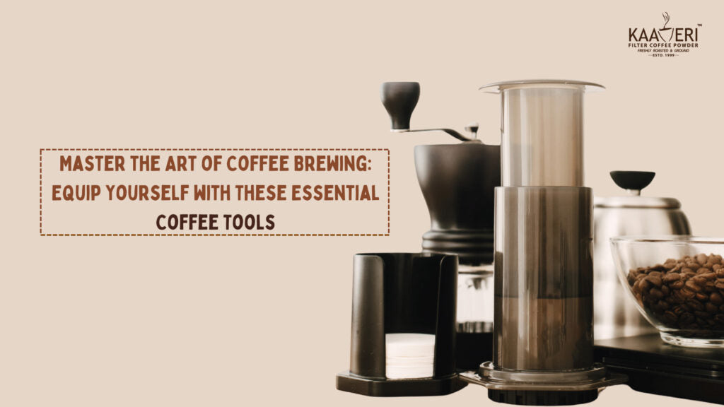 Master the Art of Coffee Brewing: Equip Yourself with These Essential Coffee Tools!