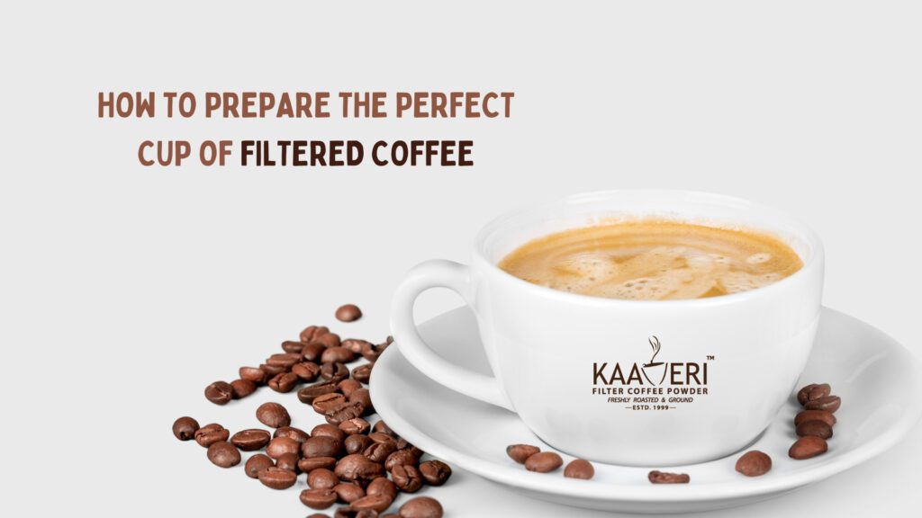 How to prepare the perfect cup of filtered coffee?