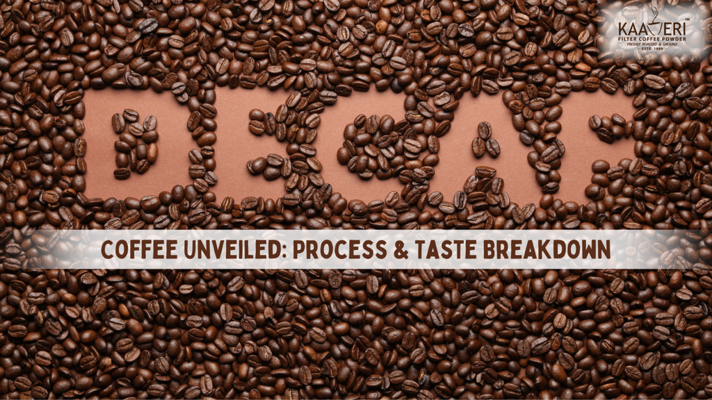 Decaf Coffee Unveiled: Process & Taste Breakdown