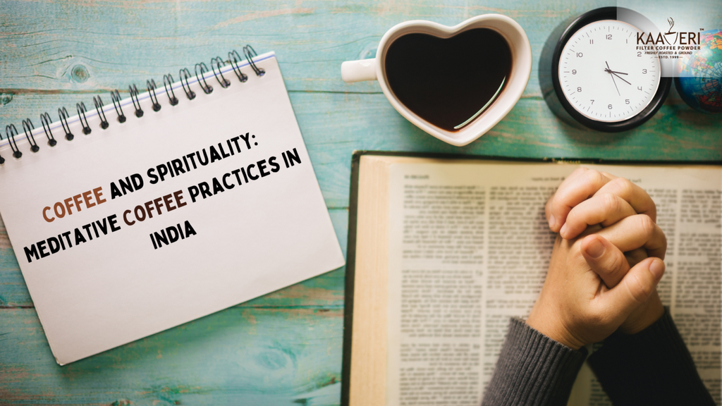 Coffee and Spirituality: Meditative Coffee Practices in India