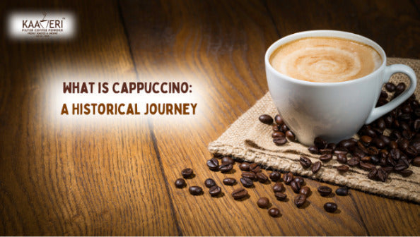 What is Cappuccino: A Historical Journey