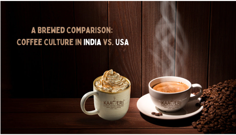 A Brewed Comparison: Coffee Culture in India vs. USA