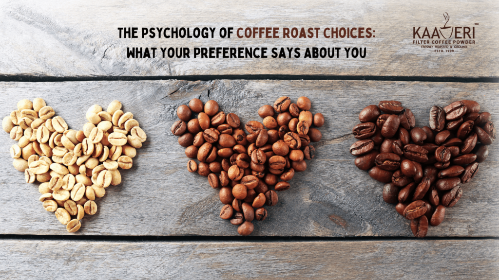 The Psychology of Coffee Roast Choices: What Your Preference Says About You